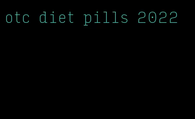 otc diet pills 2022