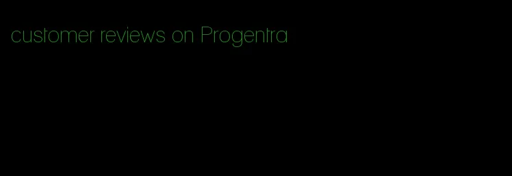 customer reviews on Progentra