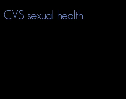 CVS sexual health