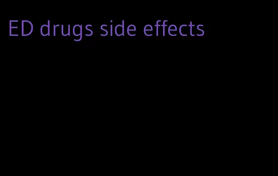 ED drugs side effects
