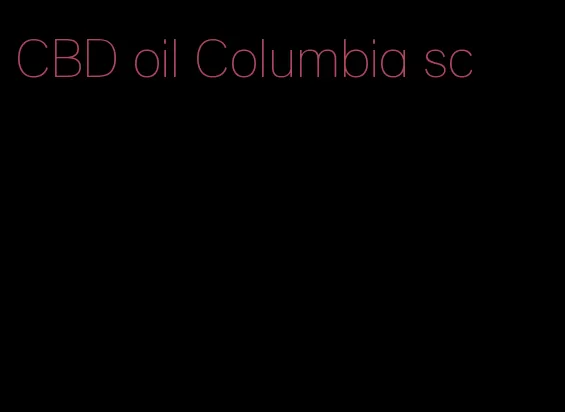 CBD oil Columbia sc