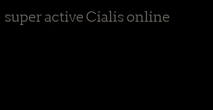 super active Cialis online