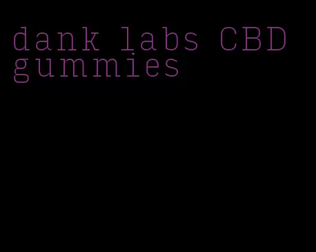 dank labs CBD gummies