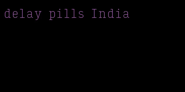 delay pills India