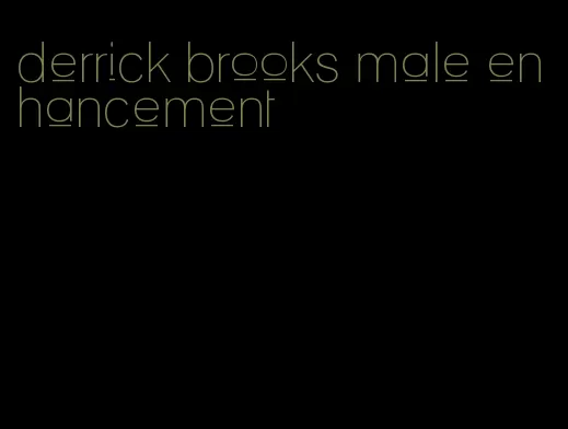derrick brooks male enhancement