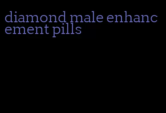 diamond male enhancement pills