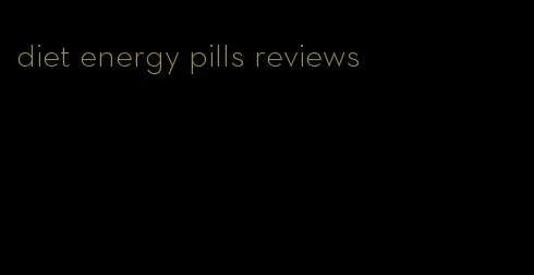 diet energy pills reviews