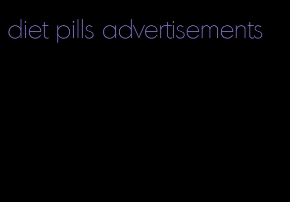 diet pills advertisements
