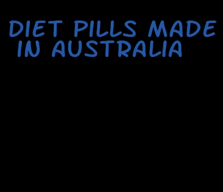 diet pills made in Australia