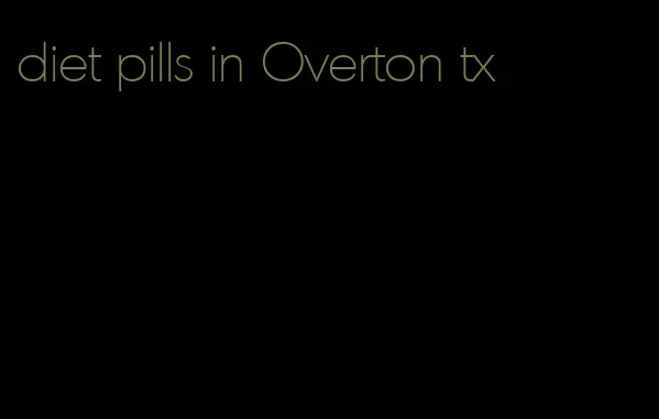 diet pills in Overton tx