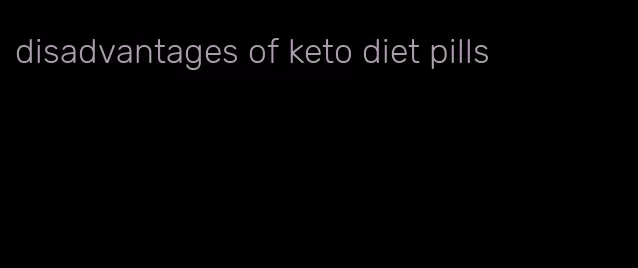 disadvantages of keto diet pills