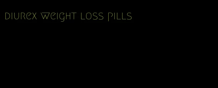 diurex weight loss pills