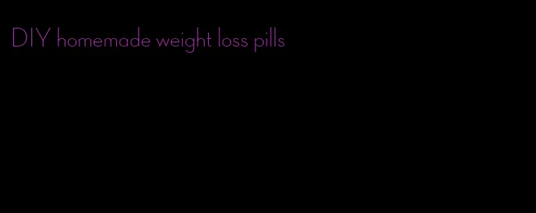 DIY homemade weight loss pills