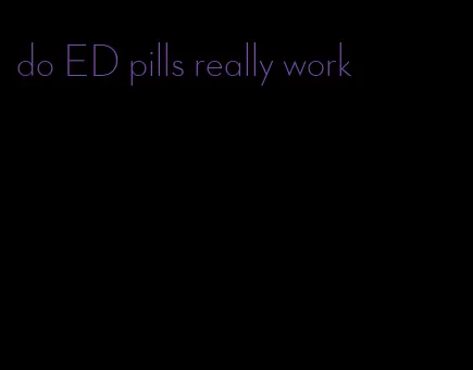 do ED pills really work