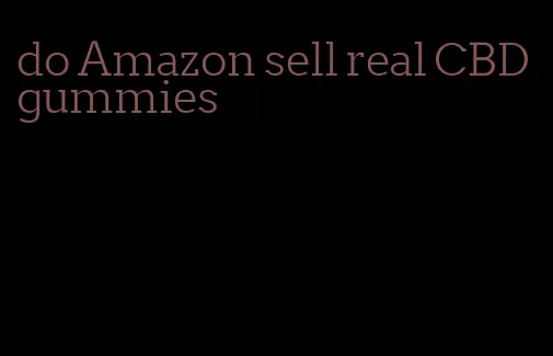 do Amazon sell real CBD gummies