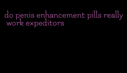 do penis enhancement pills really work expeditors
