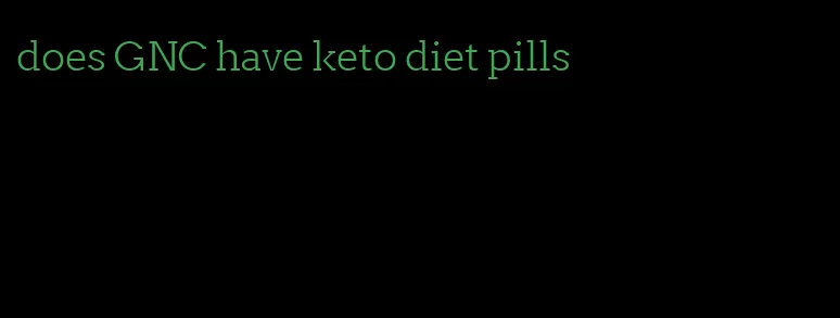does GNC have keto diet pills
