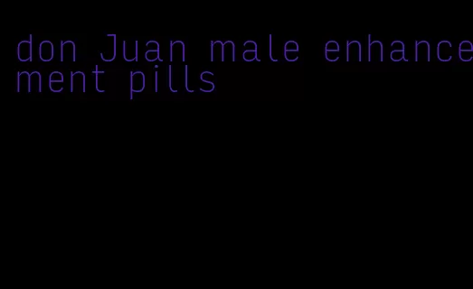 don Juan male enhancement pills
