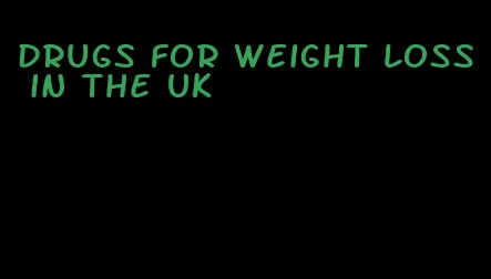 drugs for weight loss in the UK