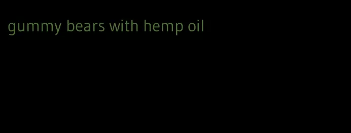 gummy bears with hemp oil