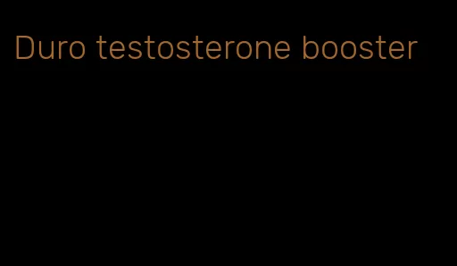 Duro testosterone booster