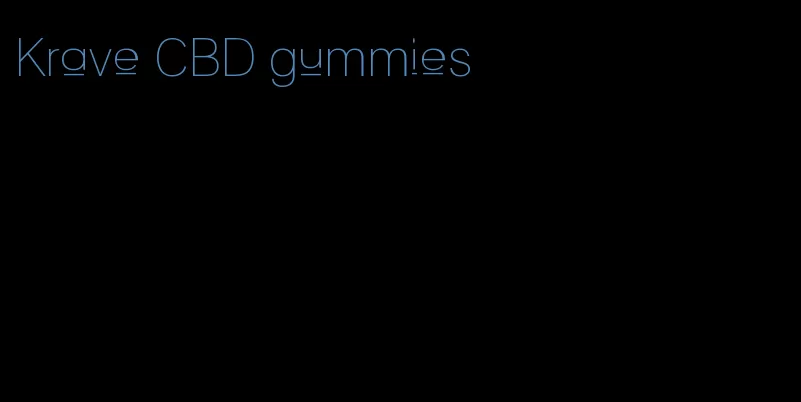 Krave CBD gummies