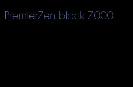 PremierZen black 7000