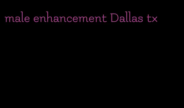 male enhancement Dallas tx
