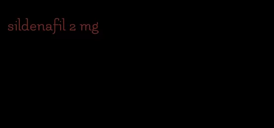 sildenafil 2 mg