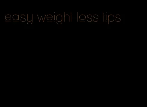 easy weight loss tips