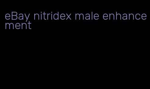 eBay nitridex male enhancement