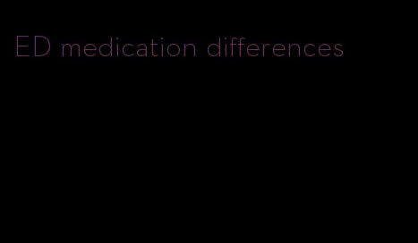 ED medication differences