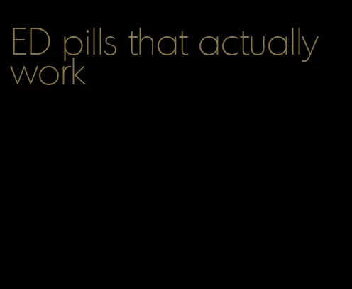 ED pills that actually work