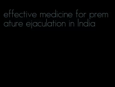effective medicine for premature ejaculation in India
