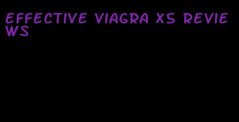 effective viagra x5 reviews