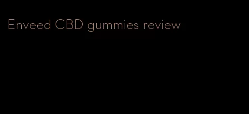 Enveed CBD gummies review