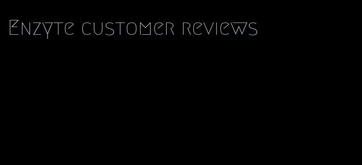 Enzyte customer reviews