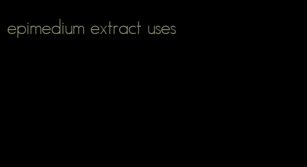 epimedium extract uses