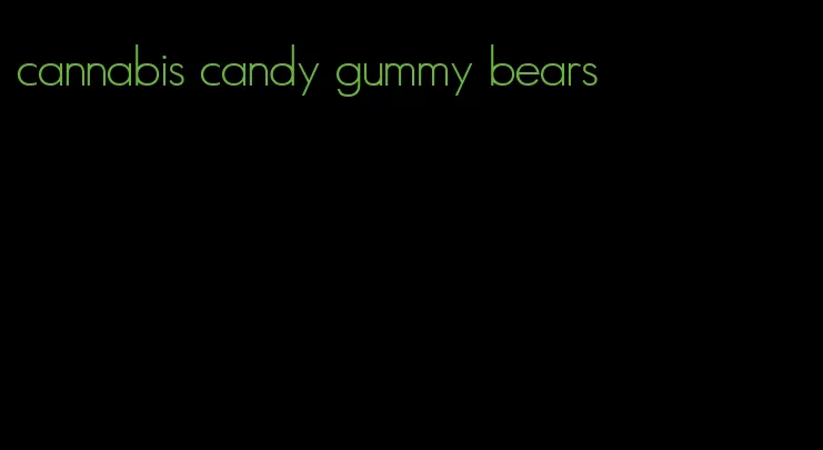 cannabis candy gummy bears
