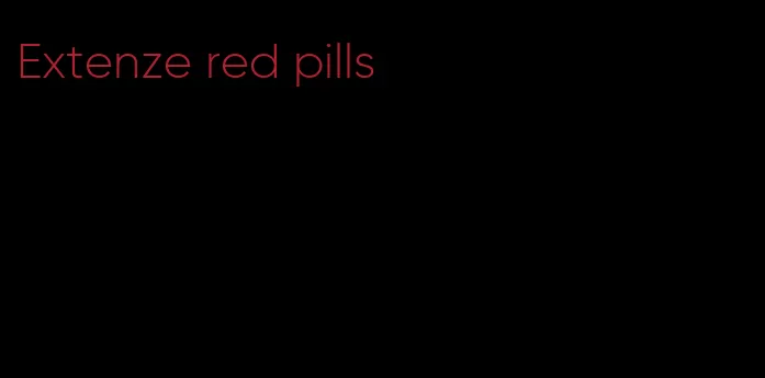 Extenze red pills