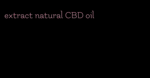 extract natural CBD oil