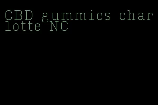 CBD gummies charlotte NC