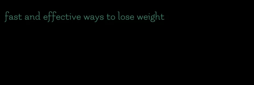 fast and effective ways to lose weight