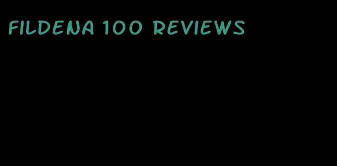 fildena 100 reviews