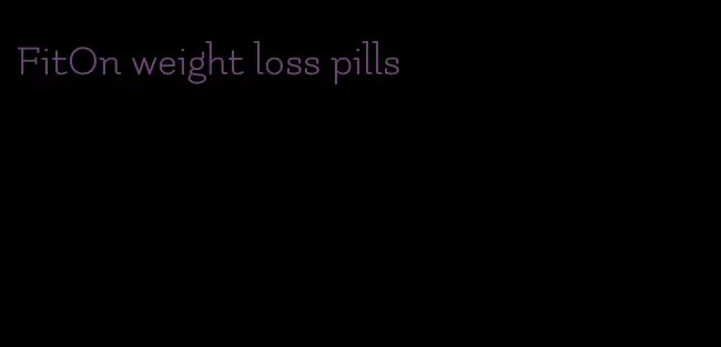 FitOn weight loss pills