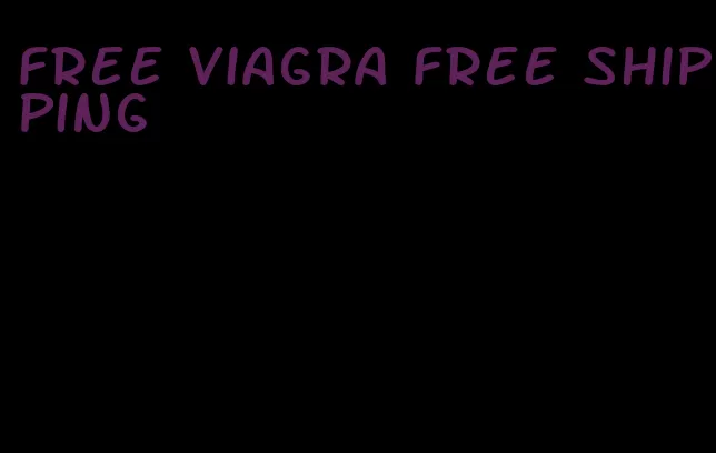 free viagra free shipping