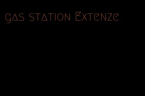 gas station Extenze
