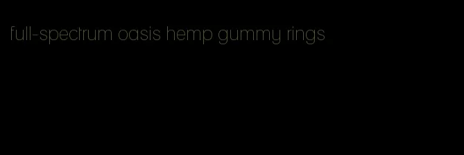 full-spectrum oasis hemp gummy rings