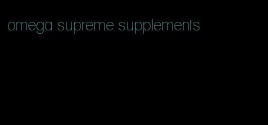 omega supreme supplements