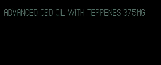 advanced CBD oil with terpenes 375mg